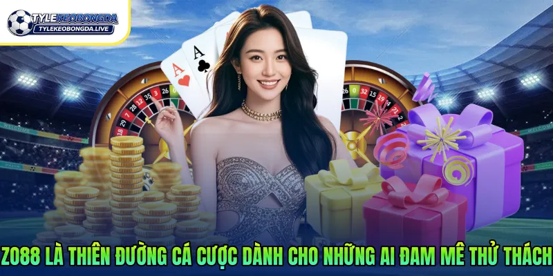 Zo88 là thiên đường cá cược dành cho những ai đam mê thử thách